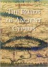 The Roads of Ancient Cyprus - Tønnes Bekker-Nielsen