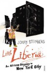 Little Liberia: An African Odyssey in New York City - Jonny Steinberg