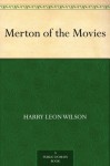Merton of the Movies - Harry Leon Wilson
