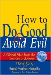 How to Do Good & Avoid Evil - Hans Küng