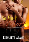 So Much More - Elizabeth Adams