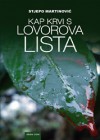 Kap krvi s lovorova lista - Stjepo Martinović