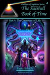 The Saeshell Book of Time, Part 4: The Ceremony of Life (Children of Sophista, #4) - Rusty A. Biesele, Matt Curtis