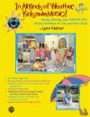 In All Kinds of Weather, Kids Make Music! Sunny, Stormy, and Always Fun Music Activities for You and Your Child with CD (Kids Make Music Series) - Lynn Kleiner