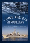 J. Samuel White & Co. Shipbuilders - David L. Williams