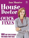 House Doctor Quick Fixes - Ann Maurice, Fanny Blake