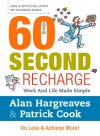 60 Second Recharge: Work and Life Made Simple - Alan Hargreaves, Patrick Cook