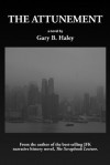 The Attunement - Gary B. Haley, Have Coffee Will Edit