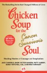 Chicken Soup for the Cancer Survivor's Soul: Healing Stories of Courage and Inspiration - Jack Canfield, Mark Victor Hansen, Patty Aubery, Beverly Katherine Kirkhart