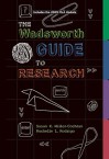 The Wadsworth Guide to Research - Susan K. Miller-Cochran, Rochelle L. Rodrigo