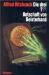 Die drei ???. Botschaft von Geisterhand (Die drei Fragezeichen, #94). - André Marx