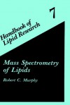 Mass Spectrometry of Lipids - Robert C. Murphy