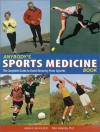 Anybody's Sports Medicine Book: The Complete Guide to Quick Recovery from Injuries - James Garrick, Peter Radetsky