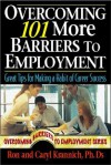 Overcoming 101 More Barriers to Employment: Great Tips for Making a Habit of Career Success - Caryl Krannich