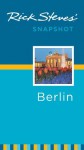 Rick Steves' Snapshot Berlin (Rick Steves Snapshot) - Steves, Rick