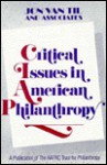 Critical Issues In American Philanthropy: Strengthening Theory And Practice (Jossey Bass Nonprofit & Public Management Series) - Jon Van Til