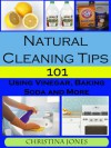 Natural Cleaning Tips 101 - Using Vinegar, Baking Soda, and More - Christina Jones