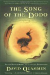 The Song of the Dodo: Island Biogeography in an Age of Extinction - David Quammen