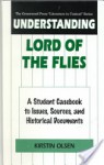 Understanding Lord of the Flies: A Student Casebook to Issues, Sources, and Historical Documents (The Greenwood Press "Literature in Context" Series) - Kirstin Olsen