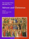 Liturgical Year 2012-2013 - Vol. 1: Advent and Christmas - Darden Brock, Jennifer Miller