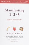 Manifesting 123 and you don't need #3 - Ken Elliott