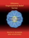 Kilmanns Organizational Belief Survey - Ralph H. Kilmann