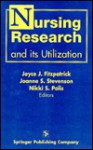 Nursing Research and Its Utilization: International State of the Science - Joyce J. Fitzpatrick, Joanne S. Stevenson, Nikki Polis