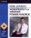 Kris Jamsa's WordPerfect for Windows Power Macros - Kris Jamsa