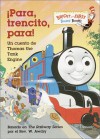 Para, Trencito, Para!: Un cuento de Thomas the Tank Engine (Bright & Early Board Books(TM)) - Wilbert Awdry, Owain Bell, Desiree Marquez