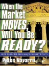 When the Market Moves, Will You Be Ready? - Peter Navarro