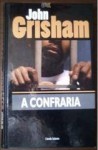 A Confraria - John Grisham