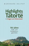 Highlights Und Tatorte in Singen Am Hohentwiel - Burkhard Helpap