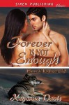 Forever Is Not Enough [Council Enforcers 2] (Siren Publishing Classic) - Keyonna Davis