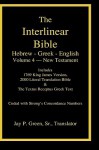 Interlinear Hebrew-Greek-English Bible, New Testament, Volume 4 of 4 Volume Set, Case Laminate Edition - Jay P. Green Sr., Maurice Robinson