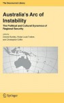 Australia's Arc of Instability: The Political and Cultural Dynamics of Regional Security (GeoJournal Library) - Dennis Rumley, Vivian Louis Forbes, Christopher Griffin