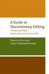 A Guide to Documentary Editing Guide to Documentary Editing - Mary-Jo Kline, Roger Bruns