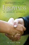 Forgiveness - R. Scott Hurd, Donald Wuerl