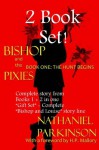 Bishop and the Pixies Book One - Complete Boxed Set - Book One and Two - Nathaniel Parkinson, H.P. Mallory