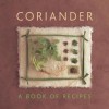 Coriander: A Book of Recipes - Helen Sudell