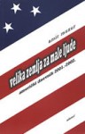 Velika zemlja za male ljude: američki dnevnik 2001- 2002 - Amir Muzur