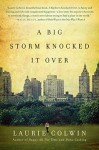 A Big Storm Knocked It Over - Laurie Colwin