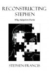 Reconstructing Stephen - S. Francis