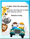 I CAN...Pick The Animals! - Dennis Lively