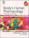 Brody's Human Pharmacology: Molecular to Clinical With STUDENT CONSULT Online Access, 4e (Human Pharmacology (Brody)) - Kenneth Minneman, Lynn Wecker