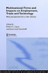 Multinational Firms and Impacts on Employment, Trade and Technology - Robert E. Lipsey, Jean-Louis Mucchielli