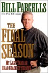 The Final Season: My Last Year as Head Coach in the NFL - Bill Parcells, Will McDonough