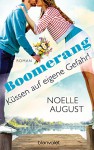 Boomerang - Küssen auf eigene Gefahr!: Roman - Noelle August, Vanessa Lamatsch