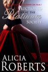 Auctioned Off At the Platinum Society - Alicia Roberts