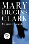 Un grito en la noche - Mary Higgins Clark