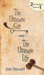 The Ultimate Gift / the Ultimate Life - Jim Stovall